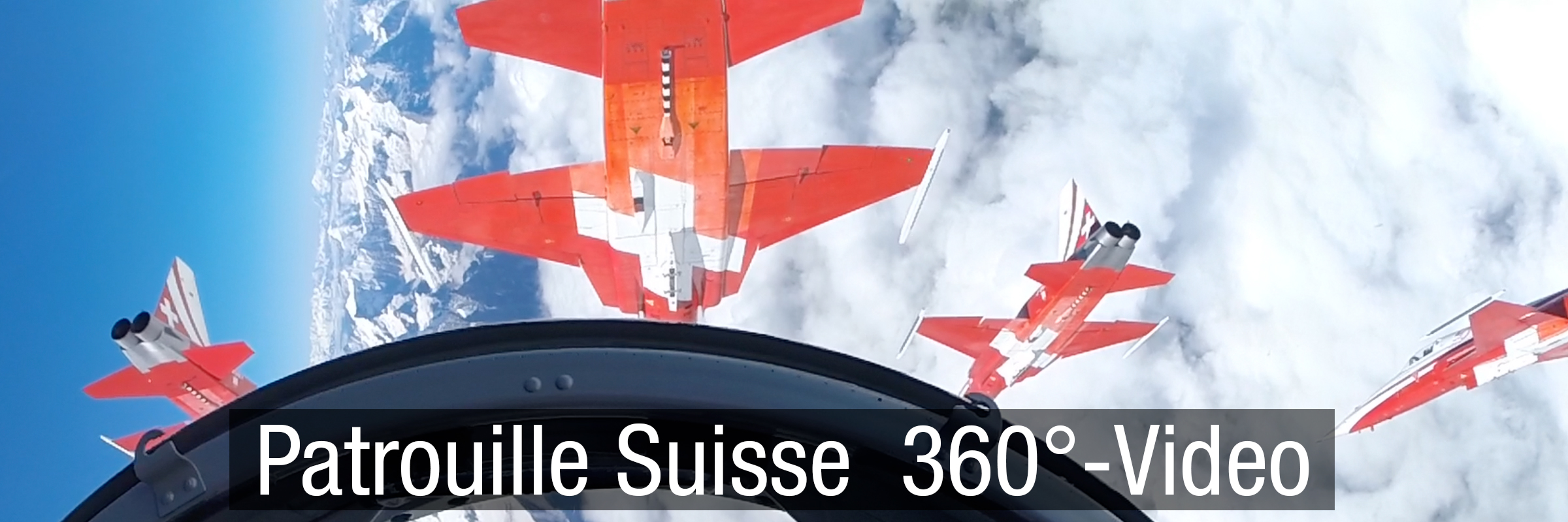 Swiss Air Force Patrouille Suisse 360-Video